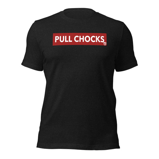 Pull Chocks T-Shirt