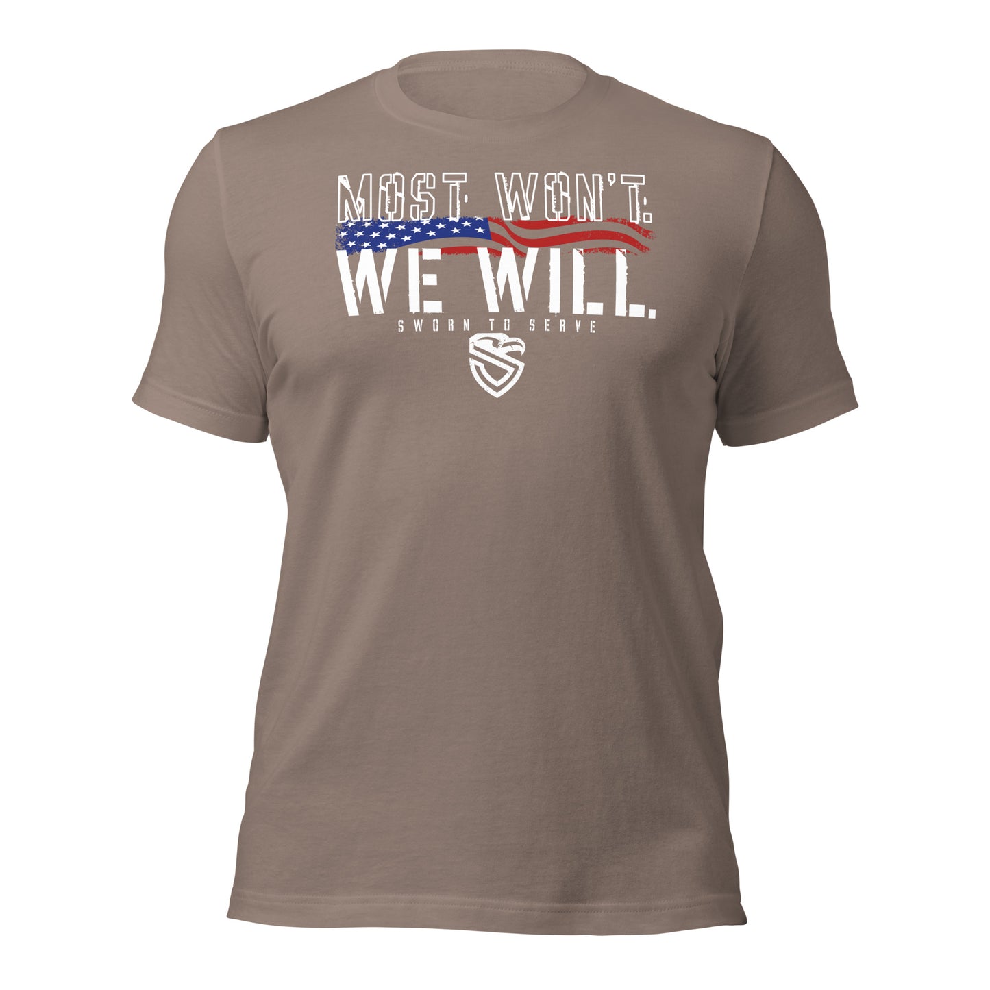 Most Won't. We Will Tee