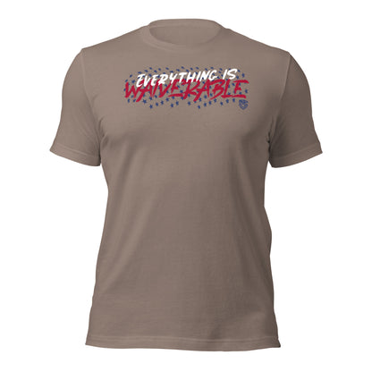 Everything is Waiverable Tee